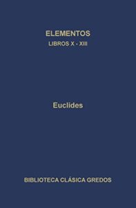 Elementos Euclides libros 10 al 13