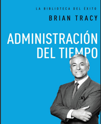 Administración del tiempo Brian Tracy