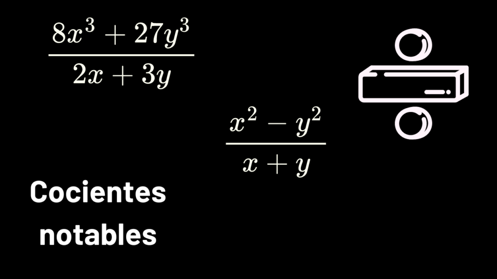 Cocientes notables