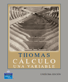 CÁLCULO UNA VARIABLE UNDÉCIMA EDICIÓN George B.Thomas, Jr