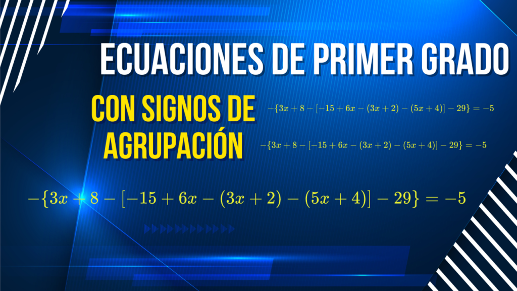 Ecuaciones de primer grado signos de agrupación