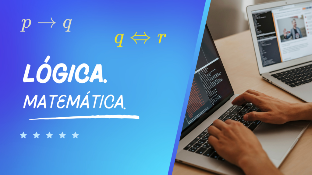 Lógica matemática, lógica simbólica.